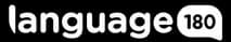 Language 180